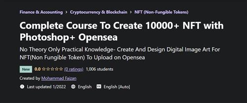 Udmey - Complete Course To Create 10000+ NFT with Photoshop+ Opensea