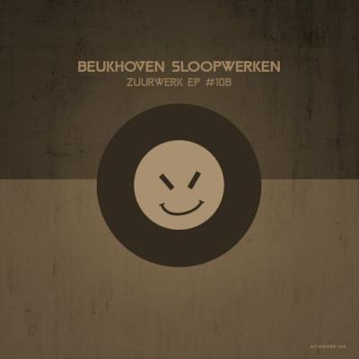 VA - Beukhoven Sloopwerken - Zuurwerk EP #10B (2022) (MP3)