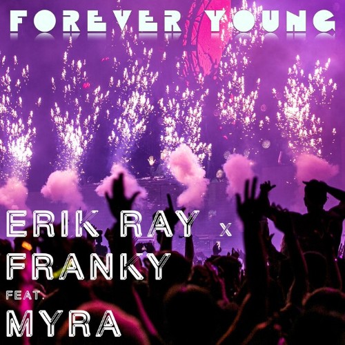 VA - Erik Ray & Franky feat Myra - Forever Young (2022) (MP3)