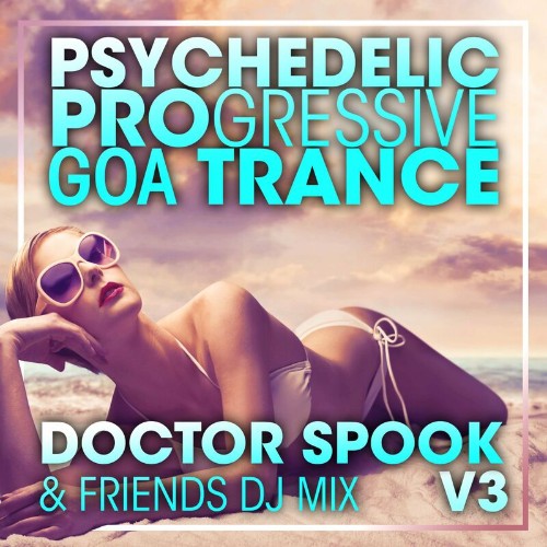 Psychedelic Progressive Goa Trance V3 (DJ Mix) (2022)
