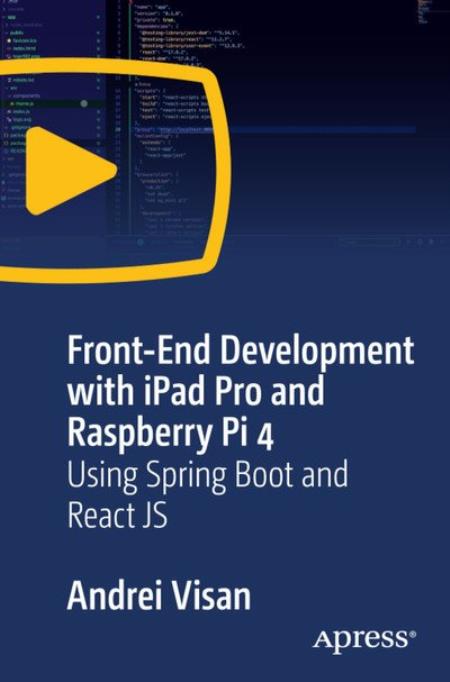 Front-End Development with iPad Pro and Raspberry Pi 4 - Using Spring Boot and React JS