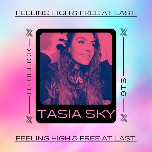 Bthelick & 9Ts & Tasia Sky - Feeling High and Free At Last (2022)