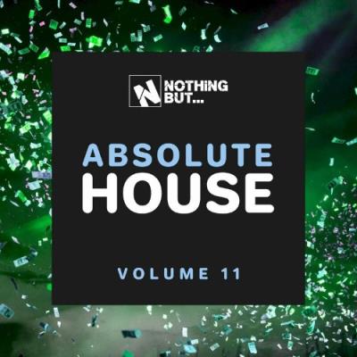 VA - Nothing But... Absolute House, Vol. 11 (2022) (MP3)