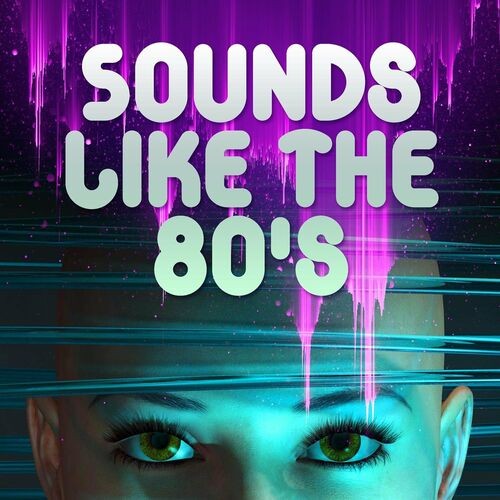 VA - Sounds Like the 80's (2022) 