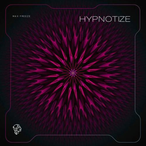 Max Freeze - Hypnotize (2022)