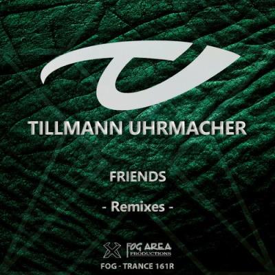 VA - Tillmann Uhrmacher - Friends (The Remixes) (2022) (MP3)