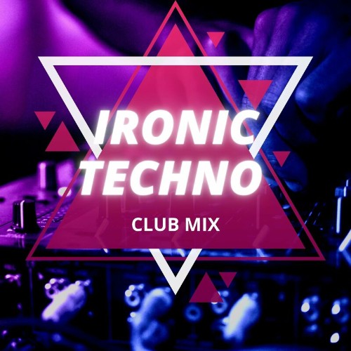 VA - Ironic Techno Club Mix (2022) (MP3)