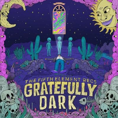 VA - The 5th Element - Gratefully Dark (2022) (MP3)