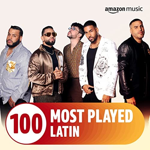 The Top 100 Most Played꞉ Latin (2022)
