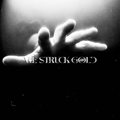 We Struck Gold - Giving Up On Giving In (Single) (2022)