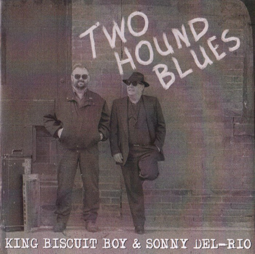 King Biscuit Boy & Sonny Del-Rio - Two Hound Blues (2004) [lossless]