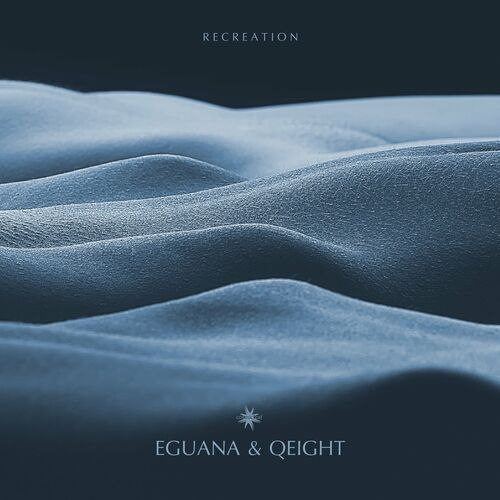 Eguana & Qeight - Recreation (2022)