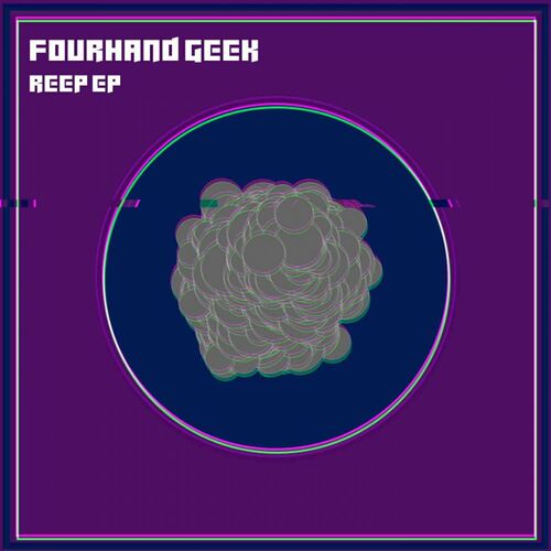 Fourhand Geek - Reep EP (2022)