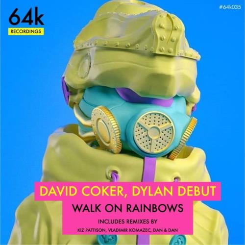 David Coker & Dylan Debut - Walk On Rainbows (2022)