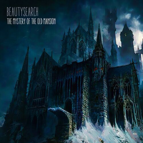 VA - BeautySearch - The Mystery of the Old Mansion (2022) (MP3)