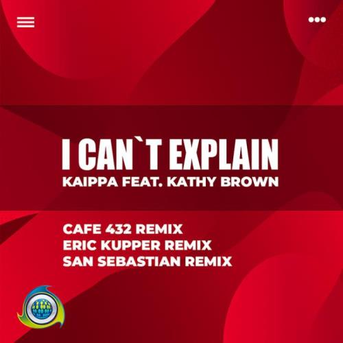 VA - KAIPPA ft Kathy Brown - I Can't Explain (Remixes) (2022) (MP3)