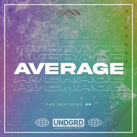 Average - The Reptoids EP (2022)
