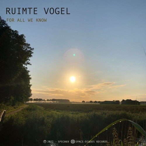 Ruimte Vogel - For All We Know (2022)
