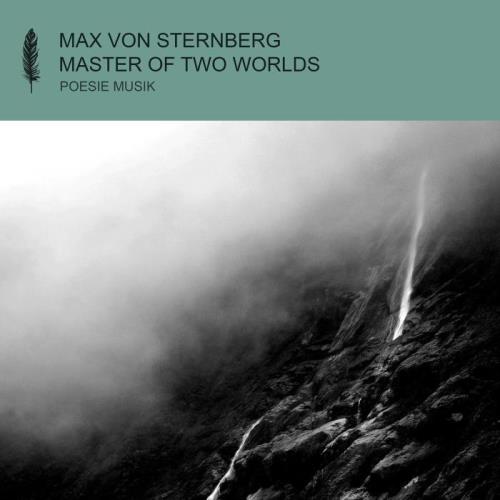VA - Max von Sternberg - Master of Two Worlds (2022) (MP3)
