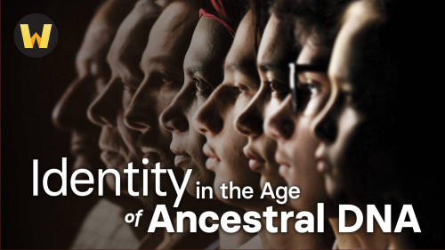 TTC - Identity in the Age of Ancestral DNA