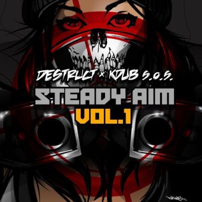 VA - Destruct x KDub S.O.S. - Steady Aim, Vol. 1 (2022) (MP3)