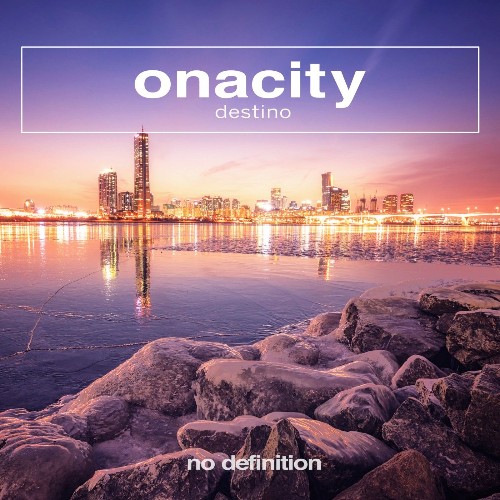 Onacity - Destino (2022)