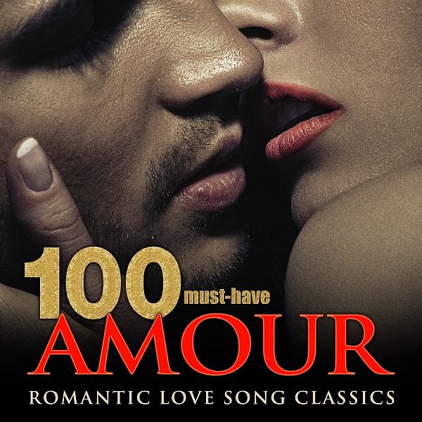 100 Must-Have Amour Romantic Love Song Classics (2022) Mp3