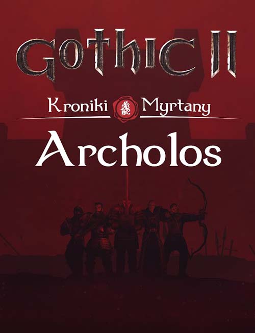 Gothic II: Kroniki Myrtany: Archolos / Gothic 2: The Chronicles of Myrtana: Archolos (2021) MULTi3-ElAmigos / Polska wersja językowa