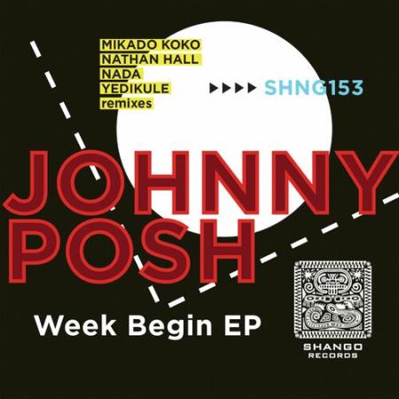 Johnny Posh - Week Begin EP (2022)