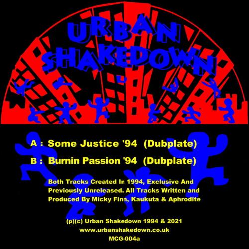 Urban Shakedown aka Aphrodite & Micky Finn - Some Justice / Burning Passion (The 1994 Dubplates) (2022)