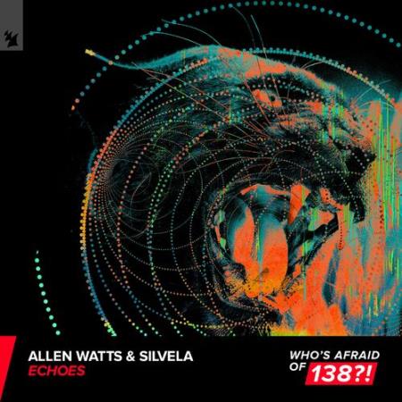 Allen Watts & Silvela - Echoes (2022)