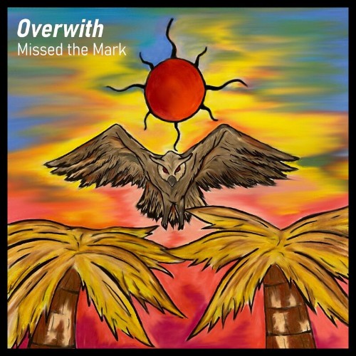 Overwith - Missed The Mark (2022)