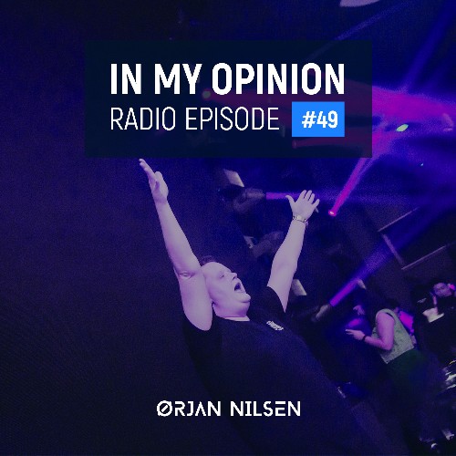 Orjan Nilsen - In My Opinion Radio 049 (2022-02-02)