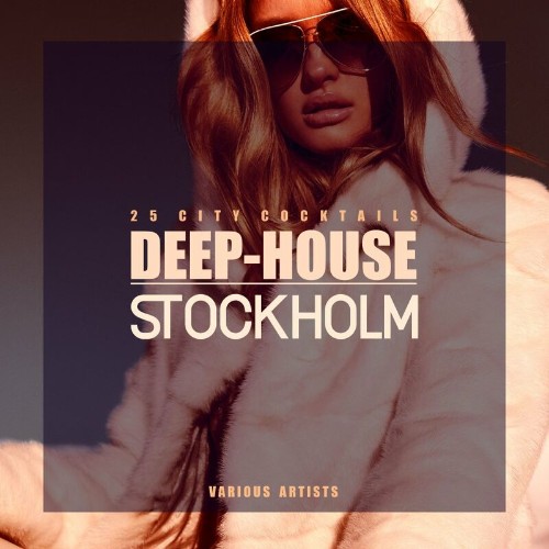 VA - Deep-House Stockholm (25 City Cocktails) (2022) (MP3)