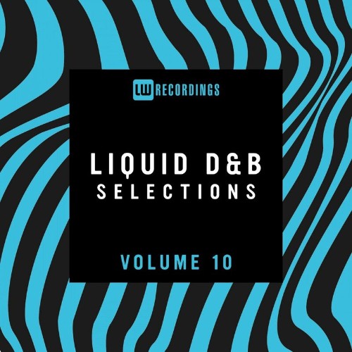 VA - Liquid Drum & Bass Selections, Vol. 10 (2022) (MP3)
