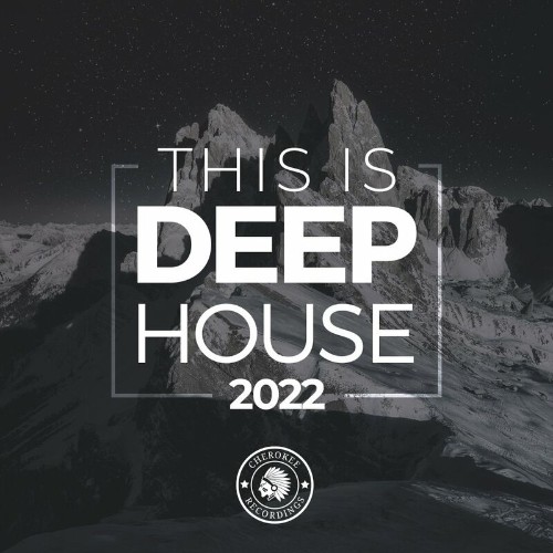 VA - Cherokee Recordings - This Is Deep House 2022 (2022) (MP3)