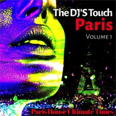 VA - The DJ'S Touch: Paris, Vol. 1 (Paris House Ultimate Tunes) (2022) (MP3)