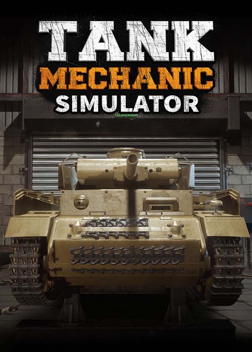 Tank Mechanic Simulator (2021) [v1.4.0] ElAmigos / Polska wersja językowa