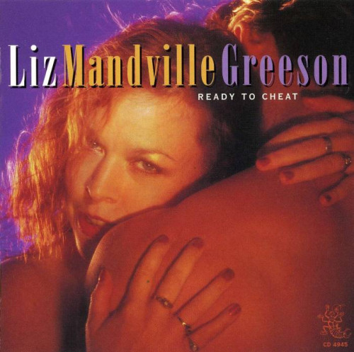 Liz Mandville Greeson - Ready To Cheat (1999) [lossless]
