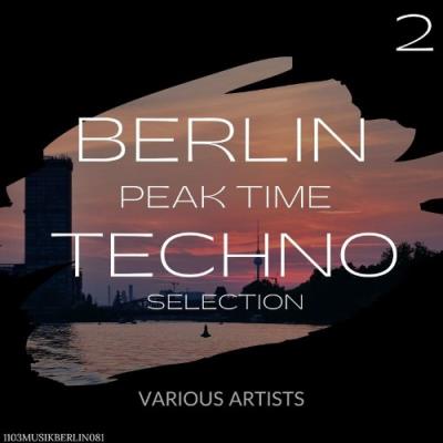 VA - Berlin Peak Time Techno Selection 2 (2022) (MP3)