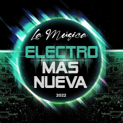 VA - La Música Electrónica Mas Nueva 2022 (2022) (MP3)