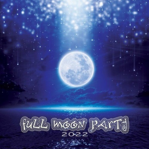 VA - Full Moon Party 2022 (2022) (MP3)