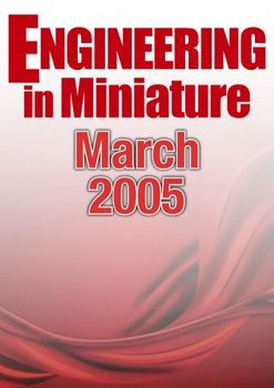 Engineering in Miniature - March 2005