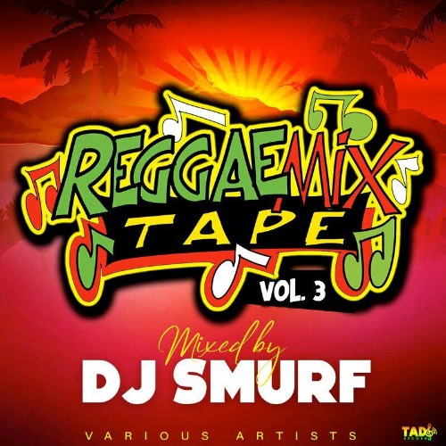 VA - Reggae Mix Tape, Vol. 3 (Mixed by DJ Smurf) (2022) (MP3)