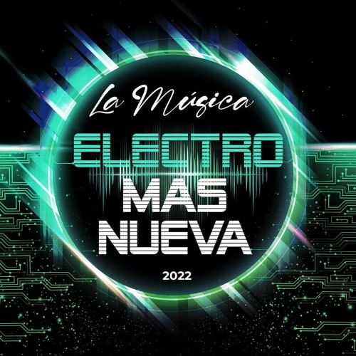 La Música Electrónica Mas Nueva 2022 (2022)
