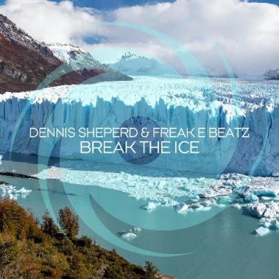 VA - Dennis Sheperd & Freak E Beatz - Break the Ice (2022) (MP3)