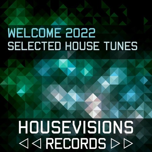 VA - Housevisions - Welcome 2022 (2022) (MP3)