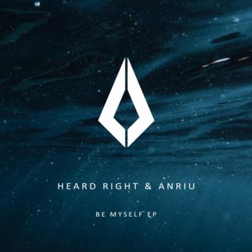 VA - Heard Right & Anriu - Be Myself (2022) (MP3)