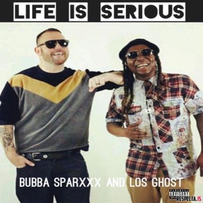 VA - Los Ghost & Bubba Sparxxx - Life Is Serious (Deluxe) (2022) (MP3)