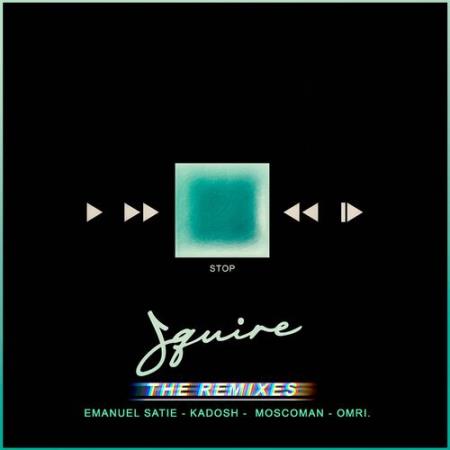 Squire - Stop Remixes (2022)